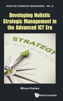 Developing Holistic Strategic Management in the Advanced ICT Era 1786347369 Book Cover