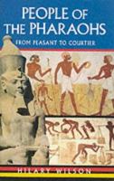 People of the Pharaohs From Peasant to C 1860199003 Book Cover