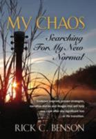 MY CHAOS: Searching for My New Normal 1634925459 Book Cover