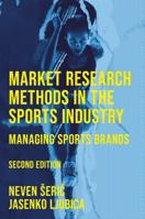 Market Research Methods in the Sports Industry: Managing Sports Brands 1837534470 Book Cover