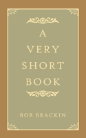 A Very Short Book 1728325196 Book Cover