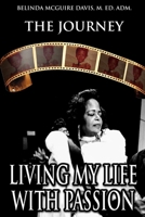 Living My Life with Passion - The Journey B0F737TC58 Book Cover
