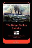 The Kaiser Strikes America 1435720784 Book Cover