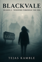 BLACKVALE - Season 2 : Whispers Through the Fog B0FDQTZ331 Book Cover