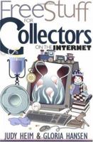 Free Stuff for Collectors on the Internet (Free Stuff on the Internet) 1571200967 Book Cover