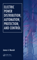 Electric Power Distribution, Automation, Protection, and Control 0849368359 Book Cover