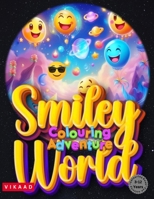 Smiley World: Coloring Adventure for 3-12 years B0CNQDBWKN Book Cover