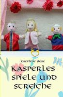 Kasperles Spiele und Streiche 153469885X Book Cover