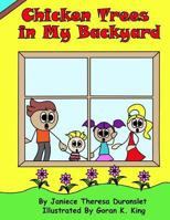 Chicken Trees in My Backyard 1979786283 Book Cover