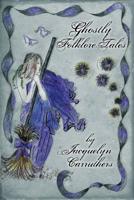 Ghostly Folklore Tales 1419698443 Book Cover