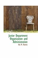 Junior Department Organization and Administration 0526018186 Book Cover