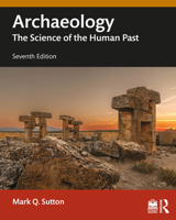 Archaeology: The Science of the Human Past 0205881793 Book Cover