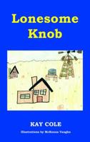 Lonesome Knob 091106124X Book Cover