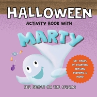 Halloween Activity Book With Marty The Ghost On The Ceiling 1088269729 Book Cover