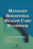 Managed Behavior Health Care Handbook 0834217279 Book Cover