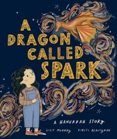 Dragon Called Spark : A Hanukkah Story 1962011097 Book Cover