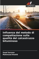 Influenza del metodo di compattazione sulla qualità del calcestruzzo bituminoso (Italian Edition) 6202480505 Book Cover