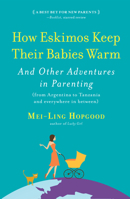 Comment les Eskimos gardent les bébés au chaud (Essais et documents) 156512958X Book Cover