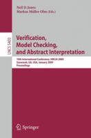 Verification, Model Checking, and Abstract Interpretation: 10th International Conference, VMCAI 2009, Savannah, GA, USA, January 18-20, 2009. Proceedings ... Computer Science and General Issues) 3540938990 Book Cover