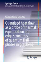 Quantized Heat Flow as a Probe of Thermal Equilibration and Edge Structures of Quantum Hall Phases in Graphene 3031670507 Book Cover