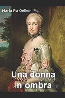 Una donna in ombra 1549679899 Book Cover