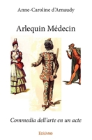Théâtre en scène, numéro 16 : "Arlequin médecin" 2414024534 Book Cover