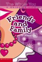 Whole You, The: Friends And Family 0439404657 Book Cover