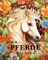 Pferde-Malbuch vol.2: 50 schöne Pferdeporträts, entspannen Sie sich und finden Sie Ihre wahren Farben (German Edition) B0CNSN2W3G Book Cover
