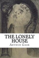 The Lonely House 1502512688 Book Cover