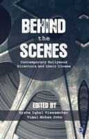 Behind the Scenes: Contemporary Bollywood Directors and Their Cinema 9386062399 Book Cover