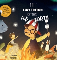 The Tiny Triton Of The Far North: Adventure in the North Sea 1738440567 Book Cover