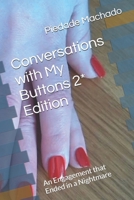 Conversations with My Buttons 2* Edition: An Engagement that Ended in a Nightmare B0G62Z5ZPX Book Cover