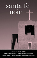 Santa Fe Noir (Akashic Noir Series) 1617757225 Book Cover