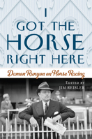 I Got the Horse Right Here 1493052209 Book Cover