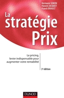 La stratégie prix - 3ème édition - Le pricing, levier indispensable pour augmenter votre rentabilité: Le pricing, levier indispensable pour augmenter votre rentabilité 2100567039 Book Cover