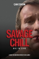 Savage Chill: Die To Live B0GNQXXPFX Book Cover