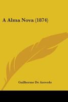 A Alma Nova 1436717256 Book Cover