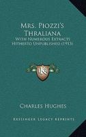 Mrs. Piozzi's Thraliana: With Numerous Extracts Hitherto Unpublished 1016850298 Book Cover