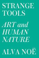 Strange Tools: Art and Human Nature 0809089165 Book Cover