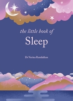 The Little Book of Sleep: The Art of Natural Sleep 1841815969 Book Cover