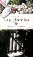 Hazel's Last Hurdles 1598863207 Book Cover