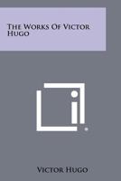 The Works of Victor Hugo B0006AKJ0K Book Cover