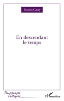 En descendant le temps (French Edition) 214048777X Book Cover