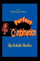 Perfect Combination: All-4-Love Series 3 of 3 0595446655 Book Cover