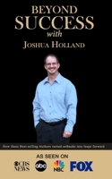 Beyond Success with Joshua Holland 1970073152 Book Cover