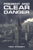 Present and Clear Danger 1035877317 Book Cover