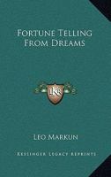 Fortune Telling From Dreams 1432586319 Book Cover