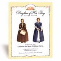 Daughters of His Story Paper Dolls : Katharina von Bora and Idellete Calvin: Collection One 0984215603 Book Cover