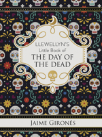 Llewellyn's Little Book of the Day of the Dead 0738762482 Book Cover