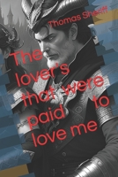 The lover's that were paid to love me B0CJ44D61V Book Cover